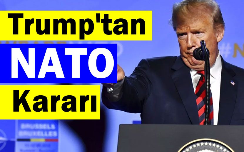 ABD Başkanı Trump'tan son dakika NATO kararı! Tüm ülkelere resmen duyurdu