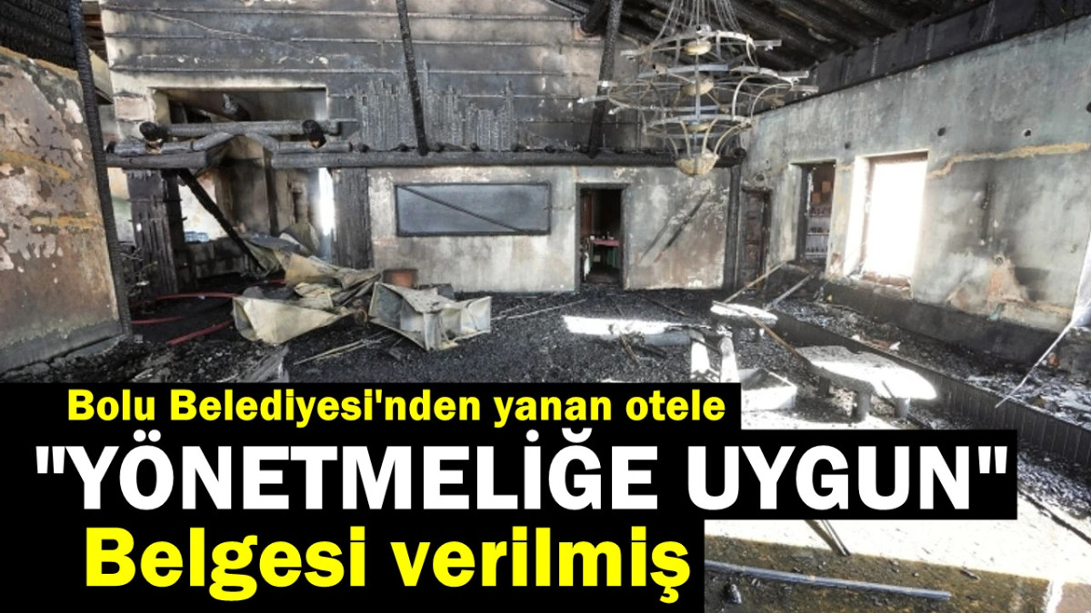 Bolu Belediyesi'nden yanan otele 