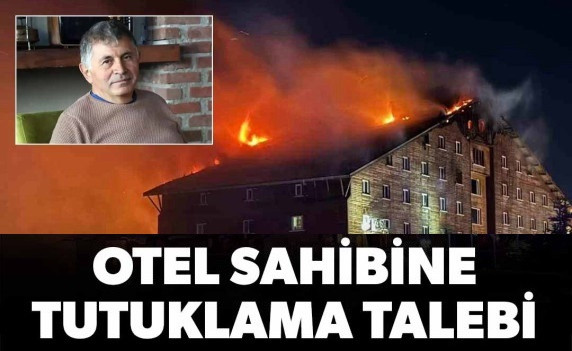 Bolu'daki yangında otel sahibi dahil 8 kişiye tutuklama talebi