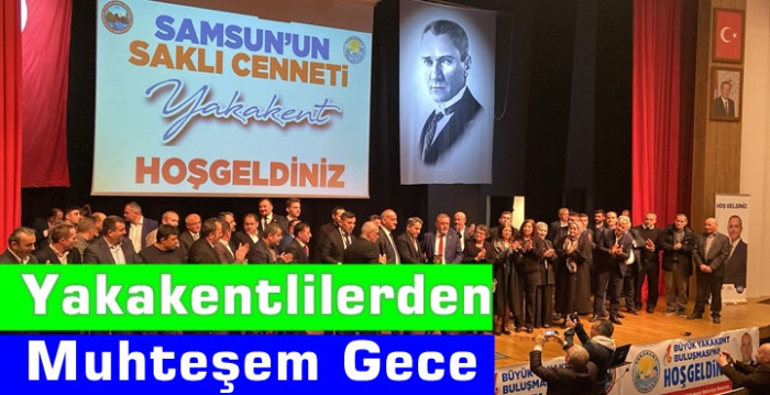 YAKAKENTLİLER, İSTANBUL'DA DÜZENLENEN GECEDE BULUŞTU